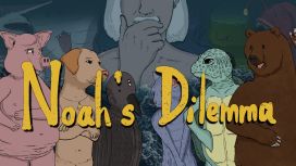 Noah's Dilemma