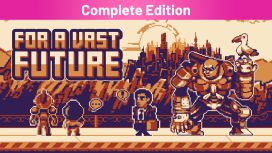 For a Vast Future Complete Edition