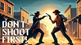 Don't Shoot First!