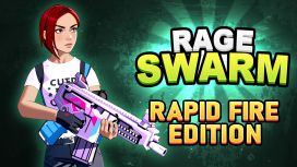 Rage Swarm: Rapid Fire Edition
