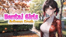 Hentai Girls: Autumn Crush