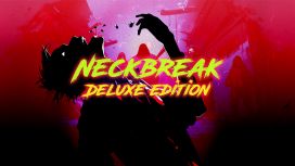 Neckbreak Deluxe Edition