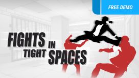 Fights in Tight Spaces