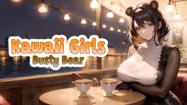 Kawaii Girls: Busty Bear