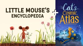 Little Mouse's Encyclopedia + Cat's Cosmic Atlas