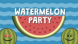 Watermelon Party