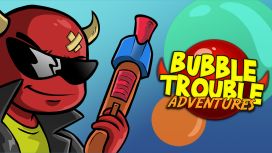 Bubble Trouble: Adventures
