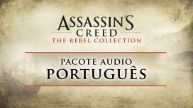 Assassin's Creed® The Rebel Collection - Brazilian Portuguese Audio Pack