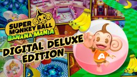 Super Monkey Ball Banana Mania Digital Deluxe Edition