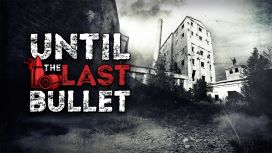 Until The Last Bullet