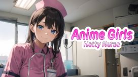 Anime Girls: Natty Nurse