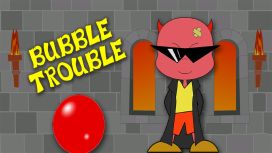 Bubble Trouble