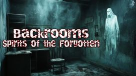 Backrooms: Spirits of the Forgotten