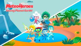 MeteoHeroes Saving Planet Earth!