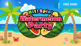 Hit! Spin! Watermelon Party
