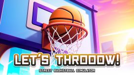 LET'S THROOOW! Street Basketball Simulator