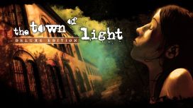 The Town of Light: Deluxe Edition