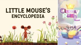 Little Mouse's Encyclopedia + Clumsy Rush 
